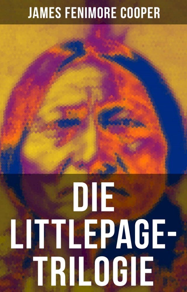  Die Littlepage-Trilogie(Kobo/電子書)