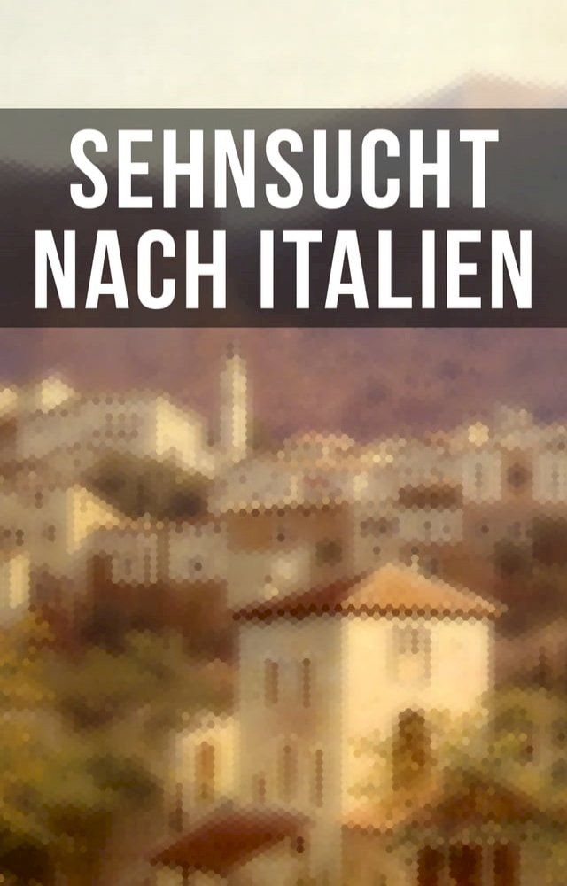  Sehnsucht nach Italien(Kobo/電子書)