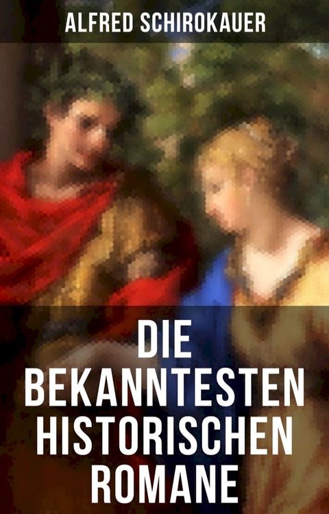 Die bekanntesten historischen Romane(Kobo/電子書)