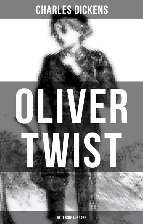 OLIVER TWIST (Deutsche Ausgabe)(Kobo/電子書)