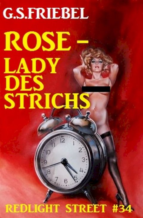 REDLIGHT STREET #34: Rose - Lady des Strichs(Kobo/電子書)