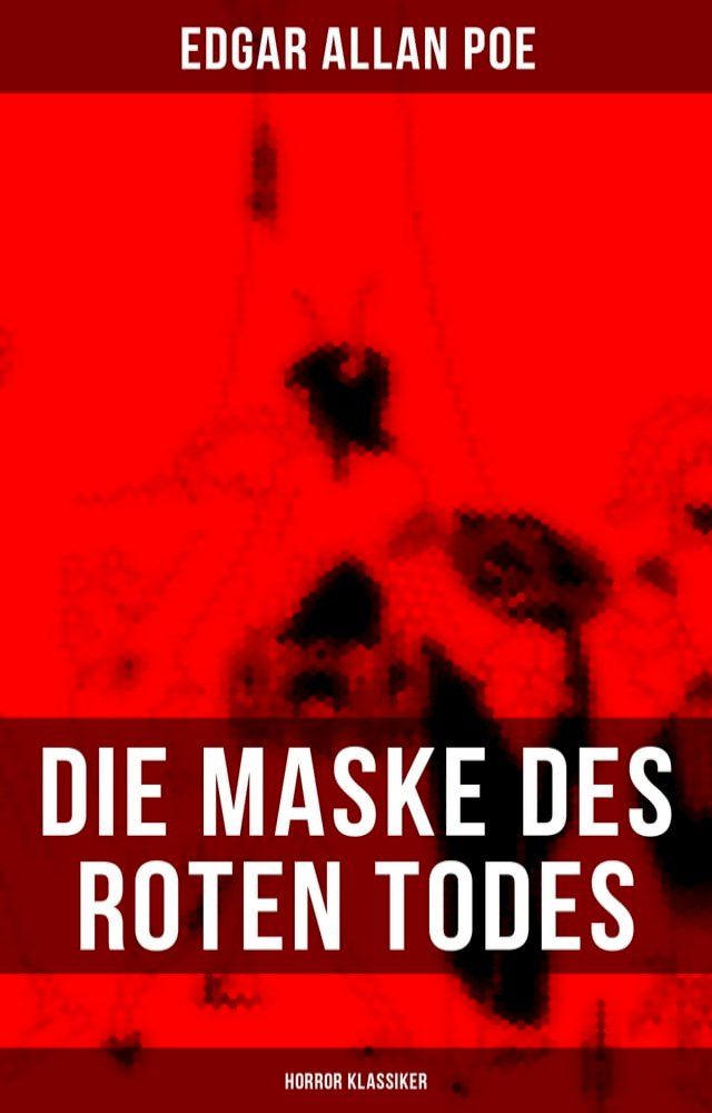  Die Maske des roten Todes (Horror Klassiker)(Kobo/電子書)