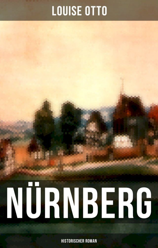  Nürnberg (Historischer Roman)(Kobo/電子書)