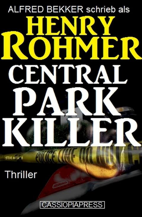 Henry Rohmer Thriller - Central Park Killer(Kobo/電子書)