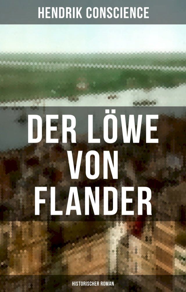  Der Löwe von Flander (Historischer Roman)(Kobo/電子書)