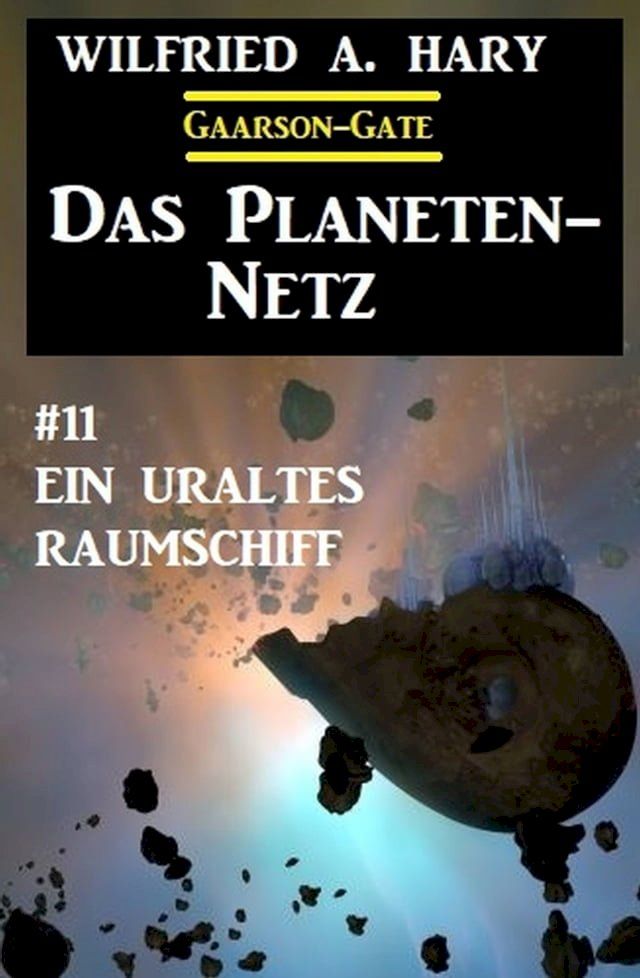  ?Das Planeten-Netz 11: Ein uraltes Raumschiff(Kobo/電子書)