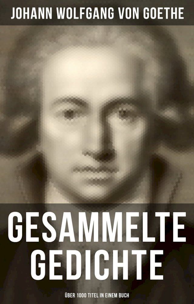  Gesammelte Gedichte (Über 1000 Titel in einem Buch)(Kobo/電子書)