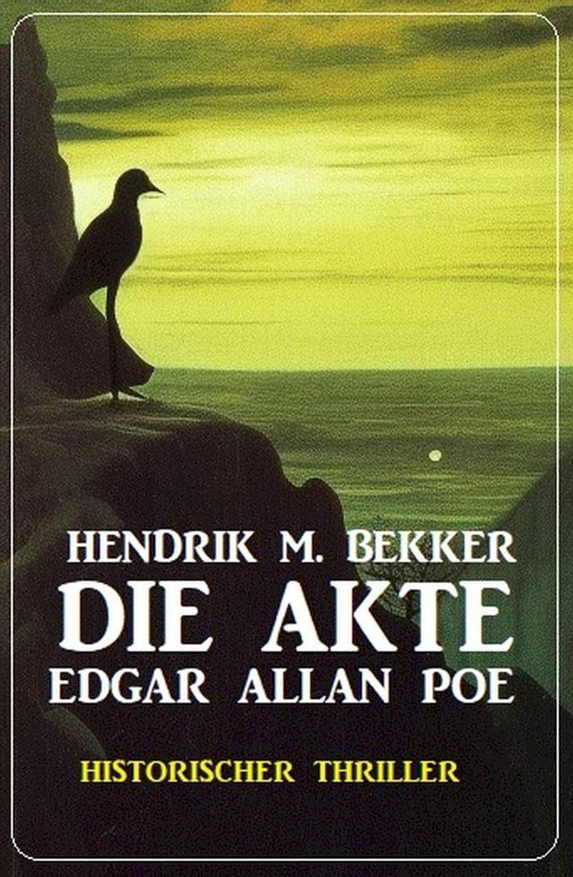  Die Akte Edgar Allan Poe: Historischer Thriller(Kobo/電子書)