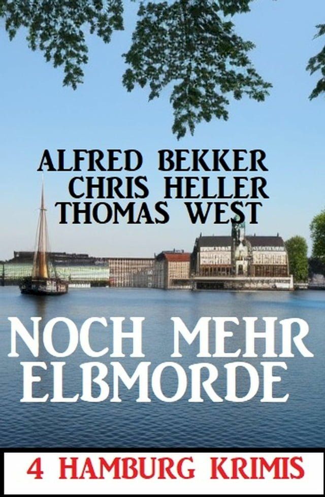  Noch mehr Elbmorde: 4 Hamburg Krimis(Kobo/電子書)