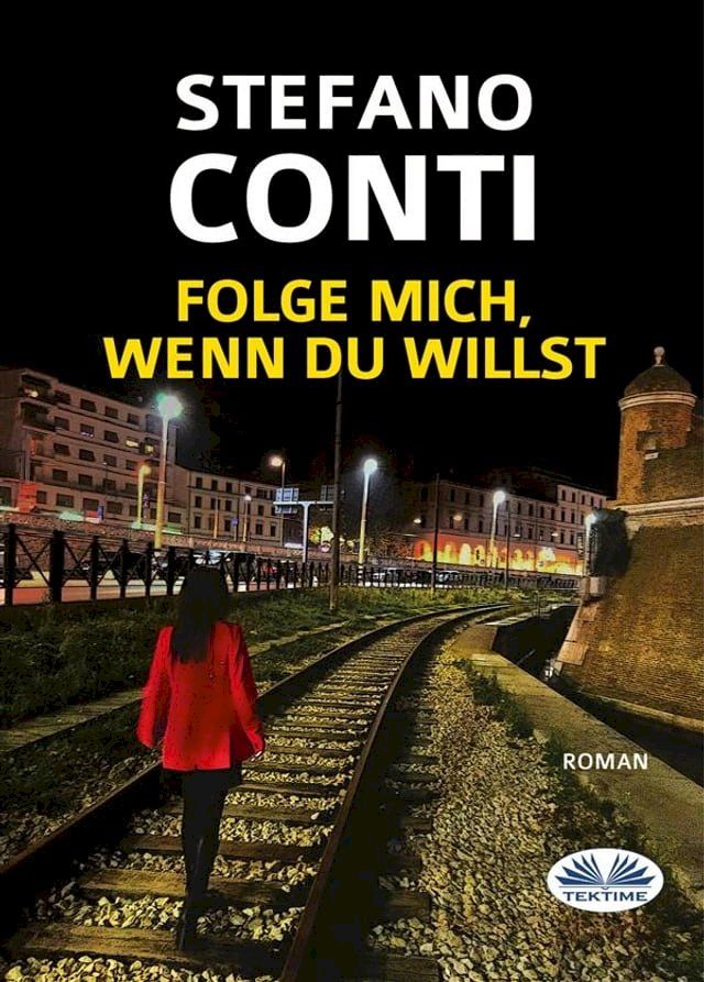  Folge Mich, Wenn Du Willst(Kobo/電子書)