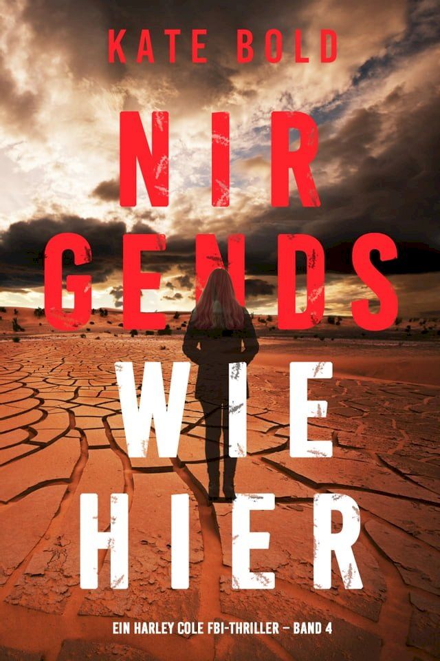  Nirgends Wie Hier (Ein Harley Cole FBI-Thriller – Band 4)(Kobo/電子書)