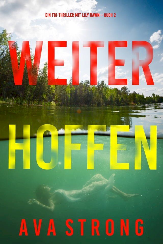  Weiter Hoffen (Ein FBI-Thriller mit Lily Dawn – Buch 2)(Kobo/電子書)