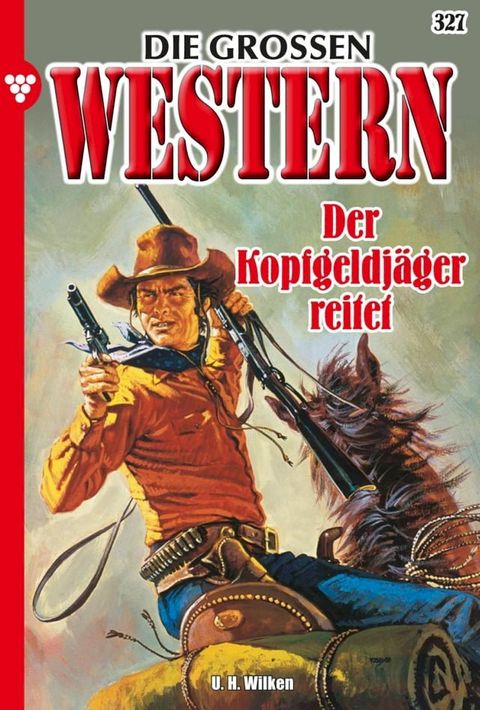 Der Kopfgeldj&auml;ger reitet(Kobo/電子書)