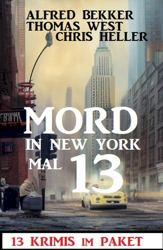  Mord in New York mal 13: 13 Krimis im Paket(Kobo/電子書)