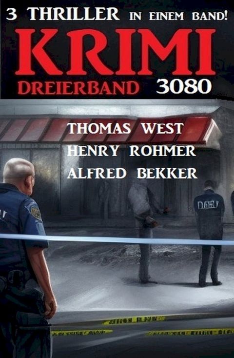 Krimi Dreierband 3080 - 3 Thriller in einem Band!(Kobo/電子書)