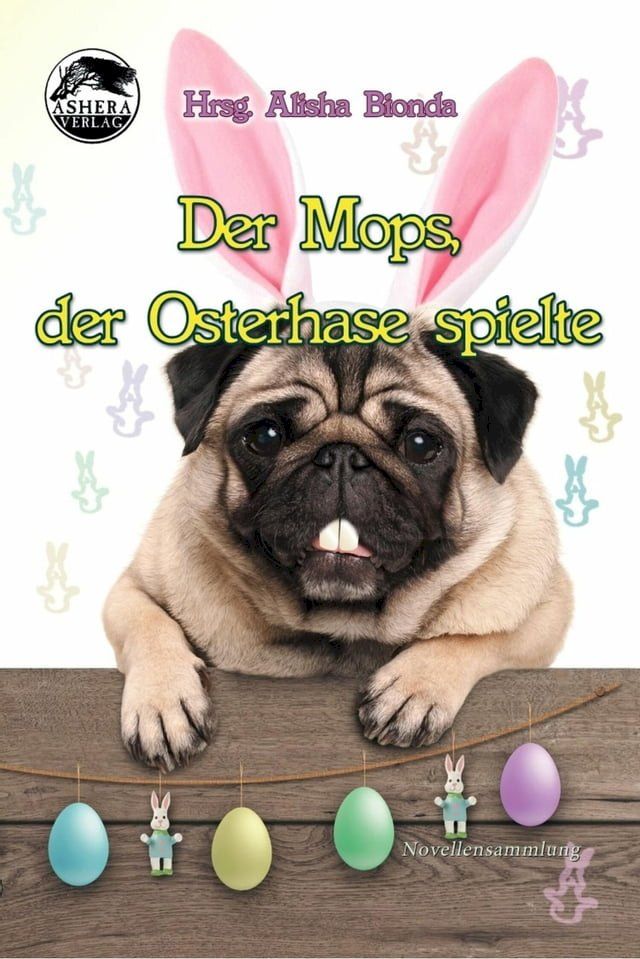  Der Mops, der Osterhase spielte(Kobo/電子書)