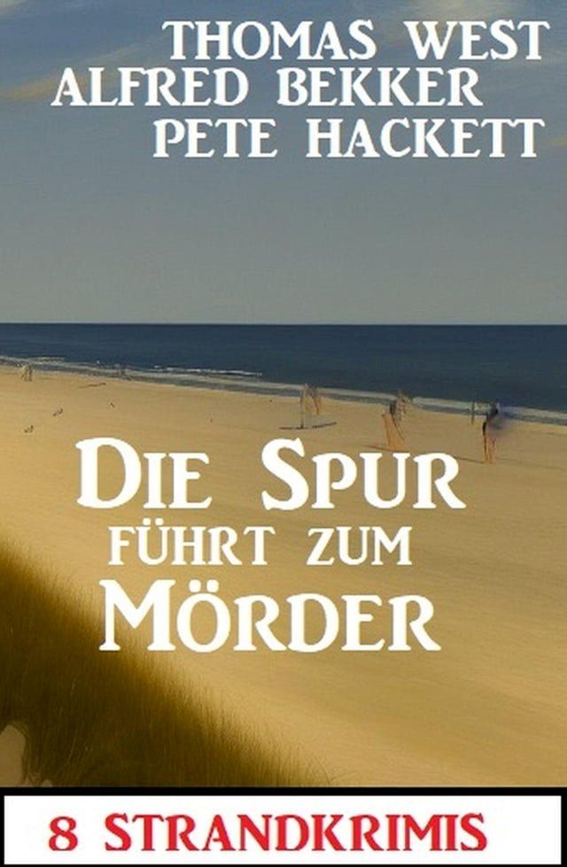  Die Spur führt zum Mörder: 8 Strandkrimis(Kobo/電子書)