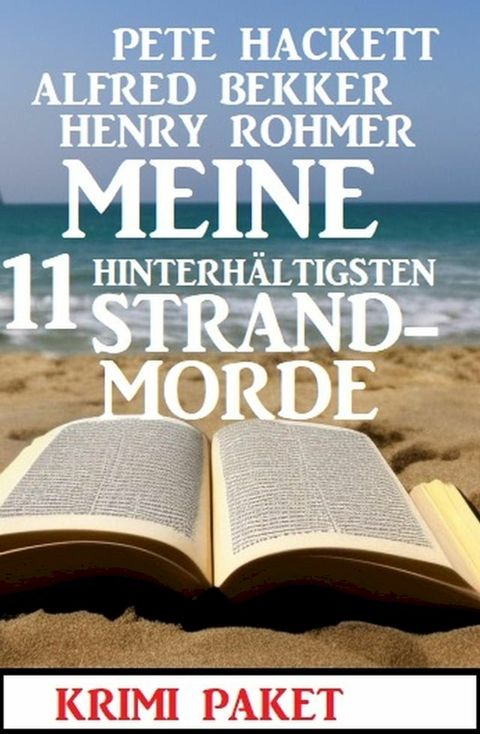 Meine 11 hinterh&auml;ltigsten Strandmorde im M&auml;rz 2023: Krimi Paket(Kobo/電子書)