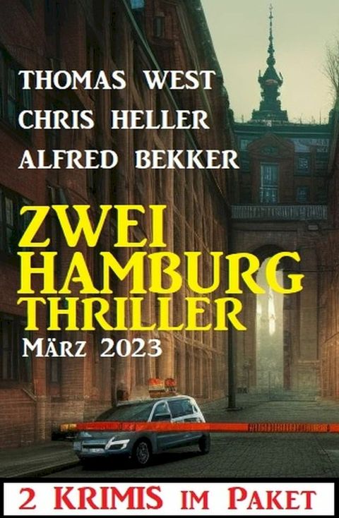 Zwei Hamburg Thriller M&auml;rz 2023(Kobo/電子書)