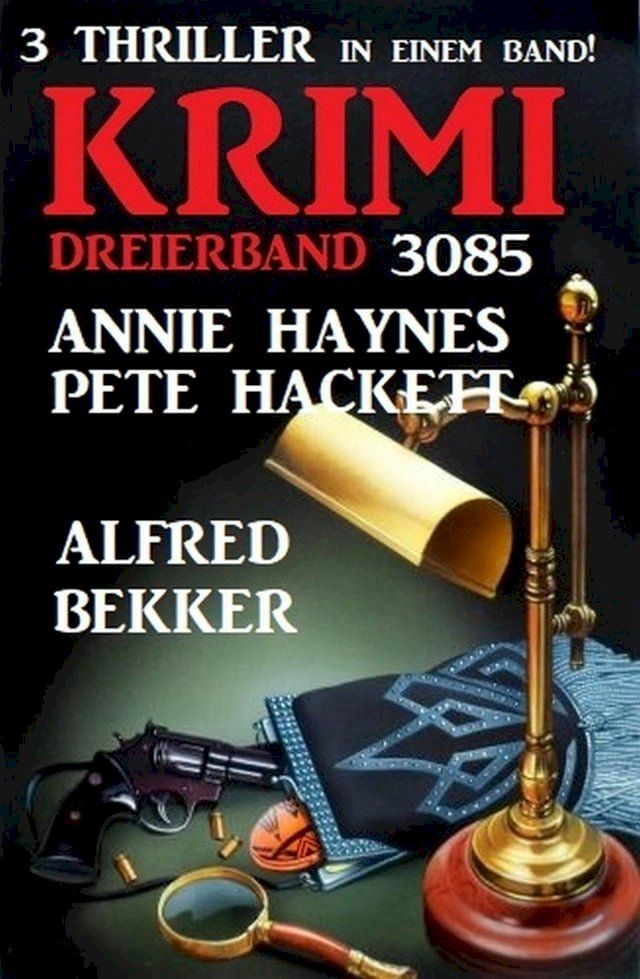  Krimi Dreierband 3085 - 3 Thriller in einem Band!(Kobo/電子書)