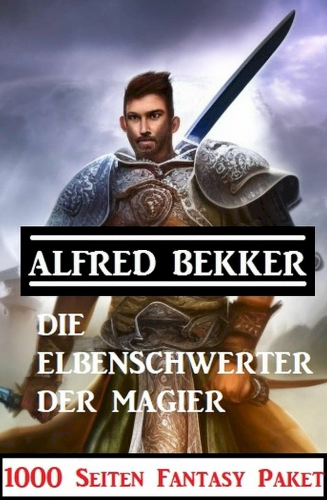  ?Die Elbenschwerter der Magier: 1000 Seiten Fantasy Paket(Kobo/電子書)