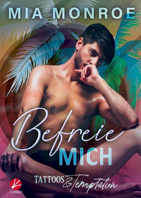 Tattoos & Temptation: Befreie mich(Kobo/電子書)