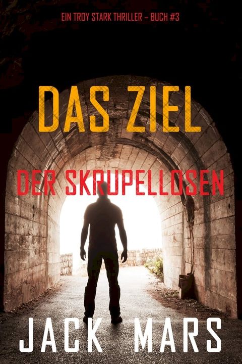 Das Ziel der Skrupellosen (Ein Troy Stark Thriller – Buch #3)(Kobo/電子書)