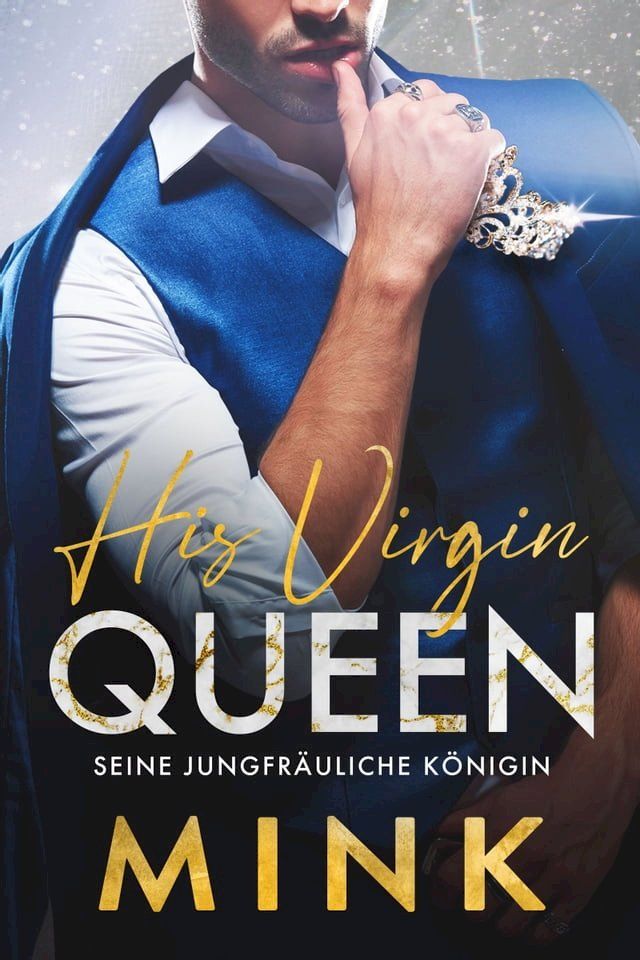  His Virgin Queen - Seine jungfr&auml;uliche K&ouml;nigin(Kobo/電子書)