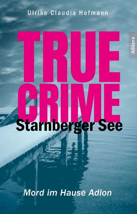 True Crime Starnberger See(Kobo/電子書)