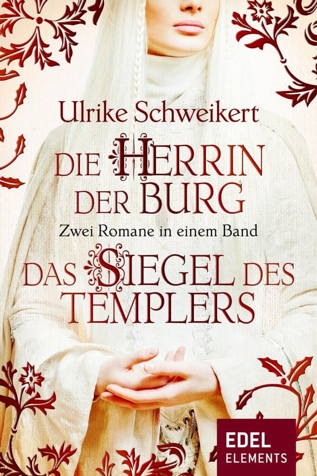  Die Herrin der Burg / Das Siegel des Templers - Zwei Romane in einem Band(Kobo/電子書)