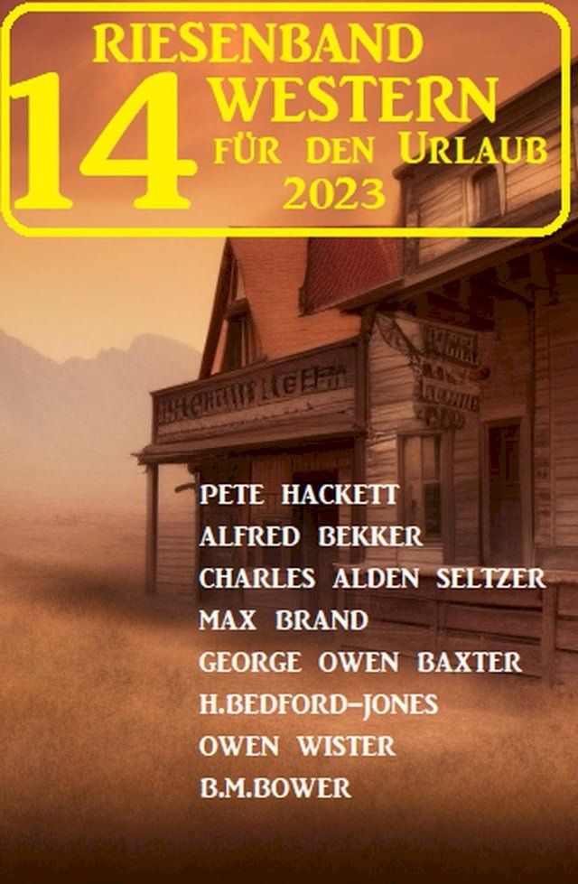  Riesenband 14 Western f&uuml;r den Urlaub 2023(Kobo/電子書)