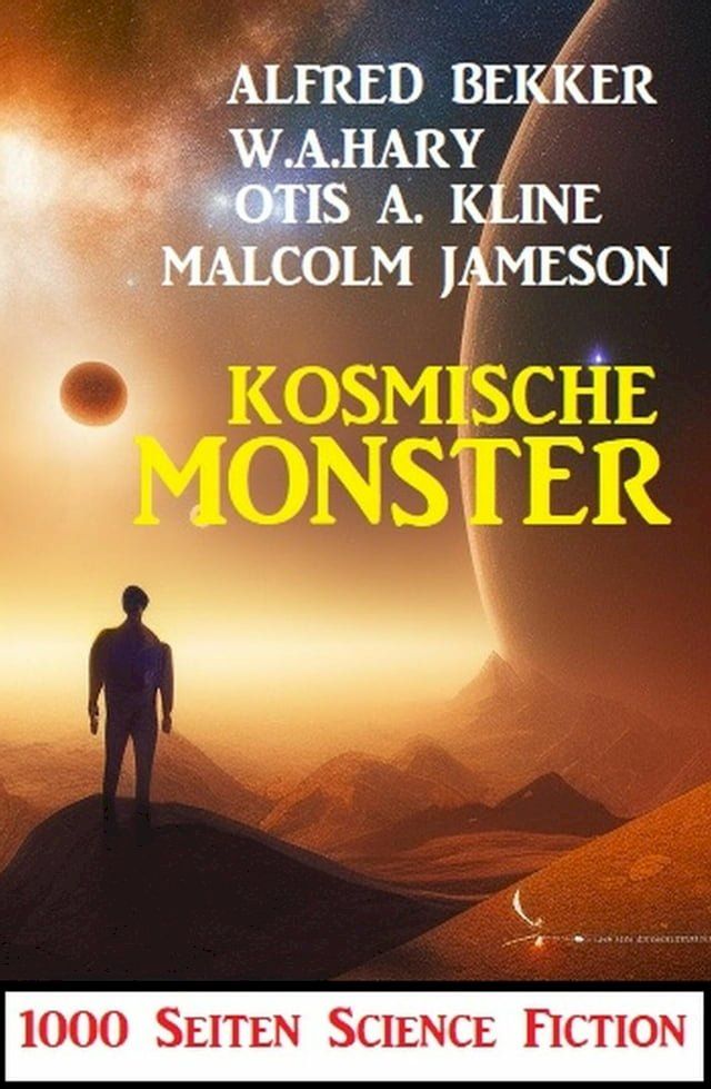  Kosmische Monster: 1000 Seiten Science Fiction(Kobo/電子書)