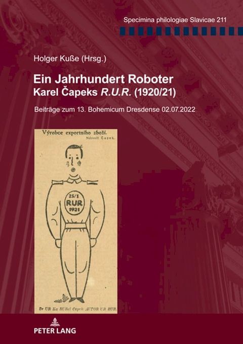 Ein Jahrhundert Roboter. Karel Čapeks &laquo;R.U.R.&raquo; (1920/21)(Kobo/電子書)