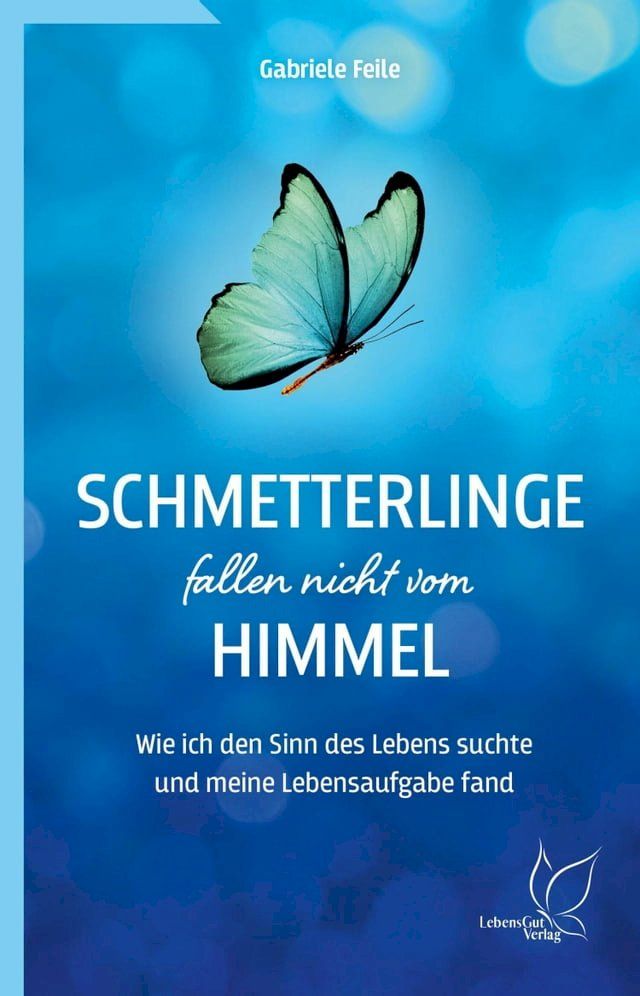  Schmetterlinge fallen nicht vom Himmel(Kobo/電子書)