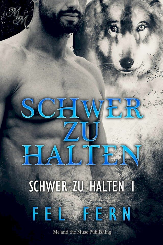  Schwer zu halten (Band 1)(Kobo/電子書)