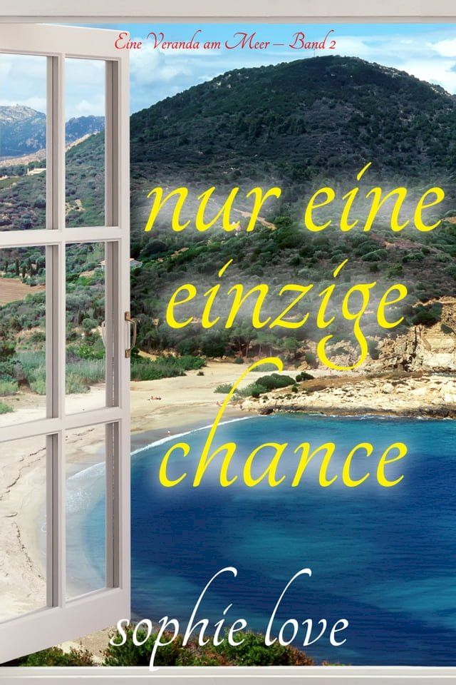  Nur eine einzige Chance (Eine Veranda am Meer – Band 2)(Kobo/電子書)