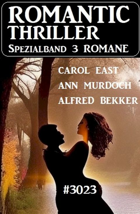 Romantic Thriller Spezialband 3023 - 3 Romane(Kobo/電子書)