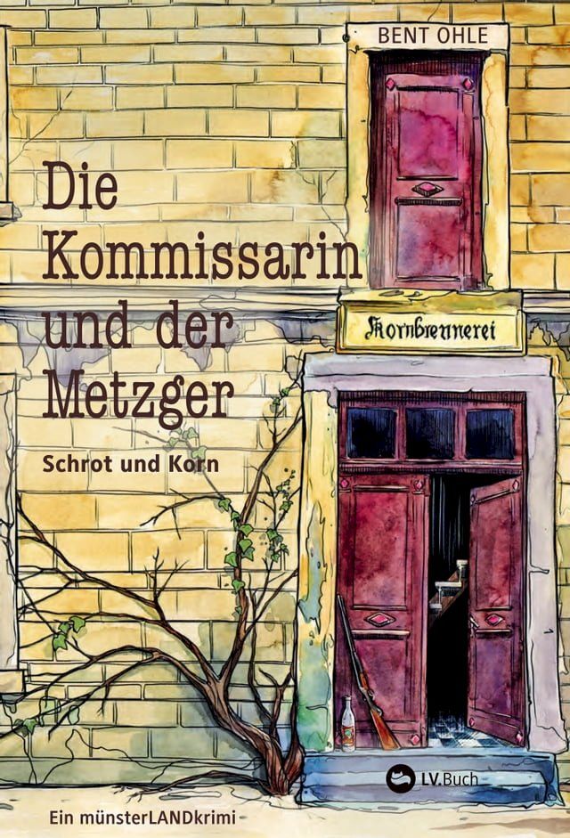  Die Kommissarin und der Metzger - Schrot und Korn(Kobo/電子書)