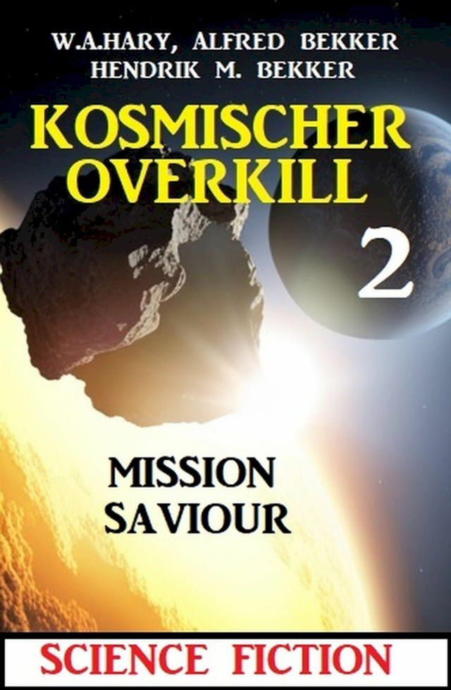  Mission Saviour: Kosmischer Overkill 2(Kobo/電子書)