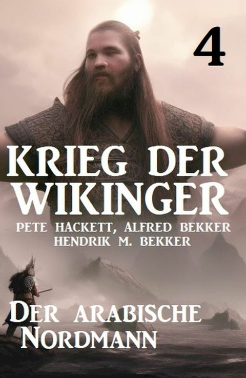 Krieg der Wikinger 4: Der arabische Nordmann(Kobo/電子書)