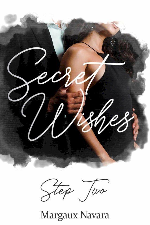  Secret Wishes: Step Two(Kobo/電子書)