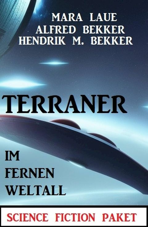 Terraner im fernen Weltall: Science Fiction Paket(Kobo/電子書)