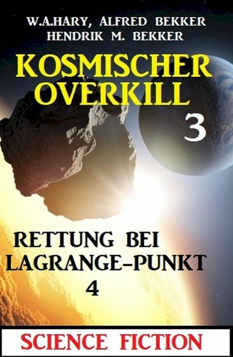 Rettung bei Lagrange-Punkt 4: Kosmischer Overkill 3(Kobo/電子書)