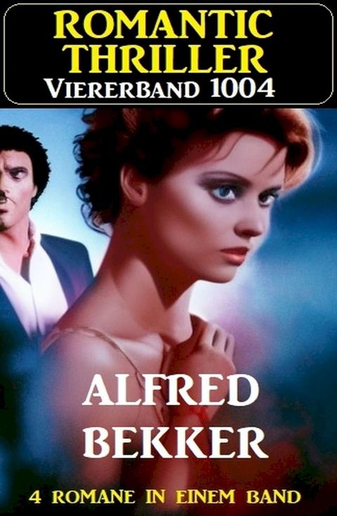 Romantic Thriller Viererband 1004(Kobo/電子書)