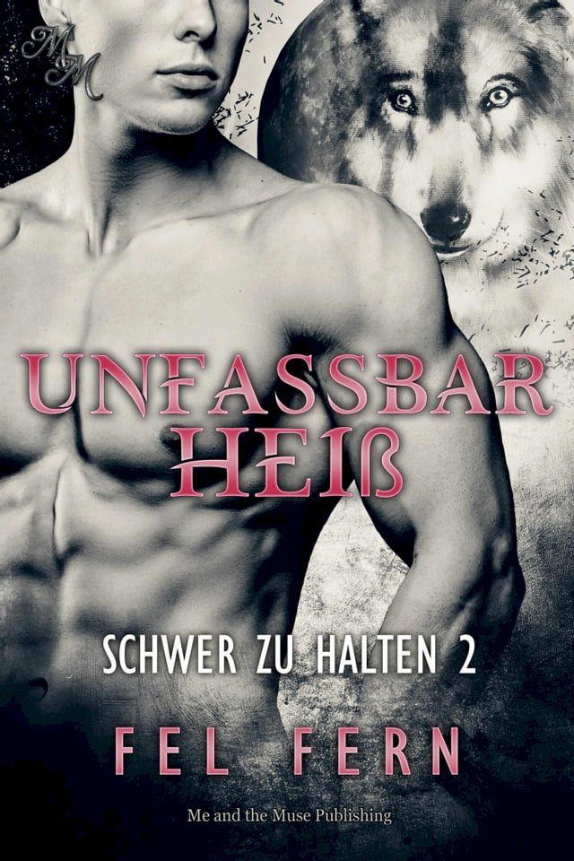  Unfassbar heiß(Kobo/電子書)