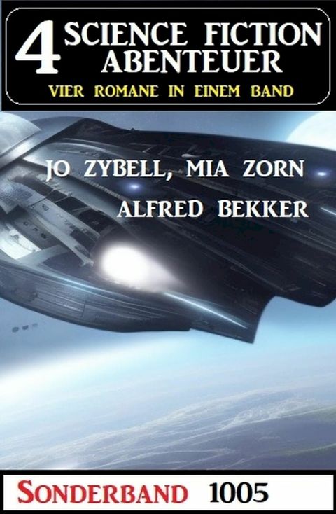 4 Science Fiction Abenteuer Sonderband 1005(Kobo/電子書)