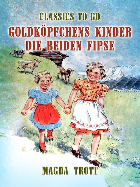 Goldköpfchens Kinder: Die beiden Fipse(Kobo/電子書)