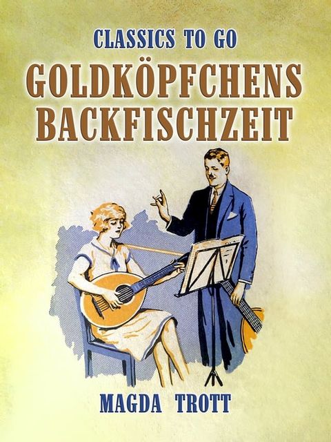 Goldköpfchens Backfischzeit(Kobo/電子書)