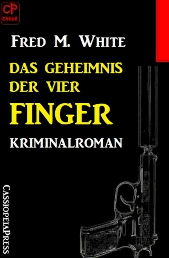  Das Geheimnis der vier Finger: Kriminalroman(Kobo/電子書)