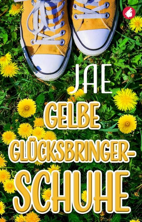 Gelbe Gl&uuml;cksbringerschuhe(Kobo/電子書)